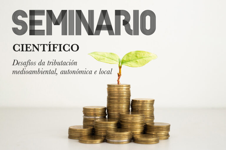 Seminario "Desafíos da tributación medio ambiental autonómica e local"