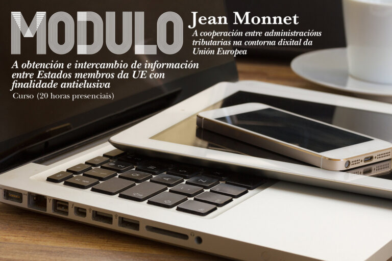 Módulo Jean Monnet: Curso "A obtención e intercambio de información entre Estados membros da UE con finalidade antielusiva"