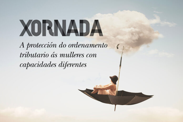 Xornada de Igualdade “A protección do ordenamento tributario ás mulleres con capacidades diferentes”