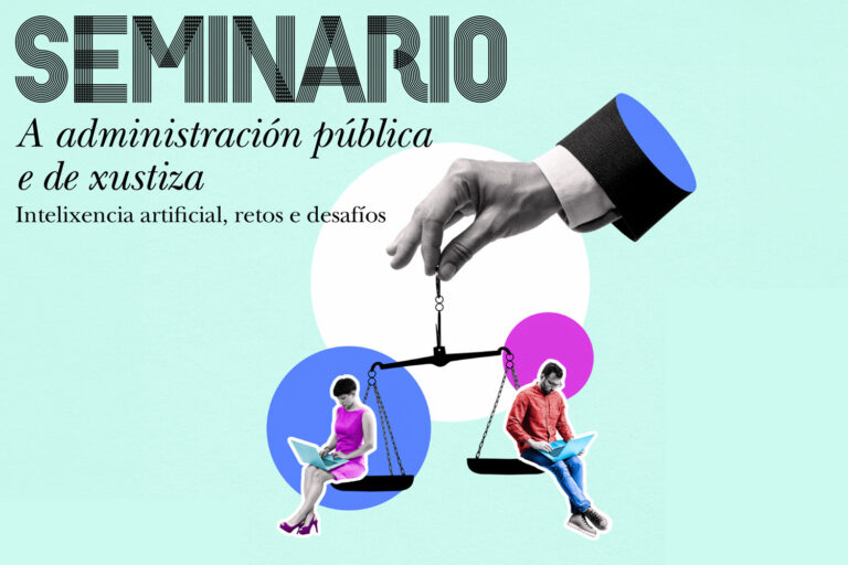 Seminario "A administración pública e de xustiza: Intelixencia artificial, retos e desafíos"